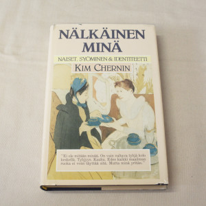 Kim Chernin Nälkäinen minä - naiset, syöminen ja identiteetti